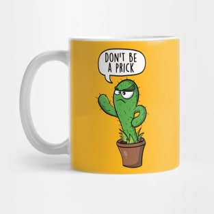 Don't be a prick Mug